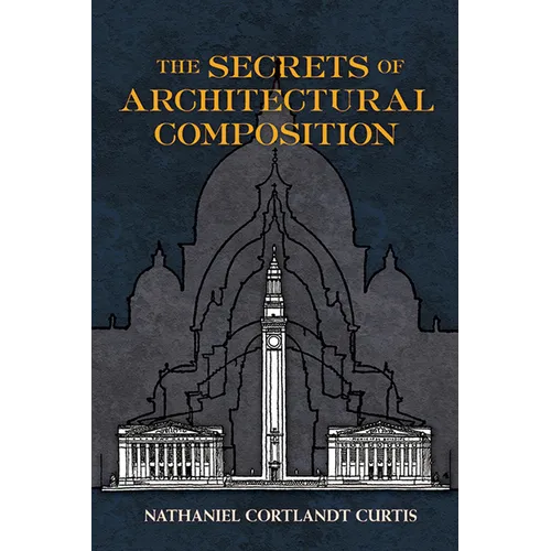 The Secrets of Architectural Composition