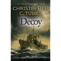 Decoy: a thrilling historical WWII naval adventure