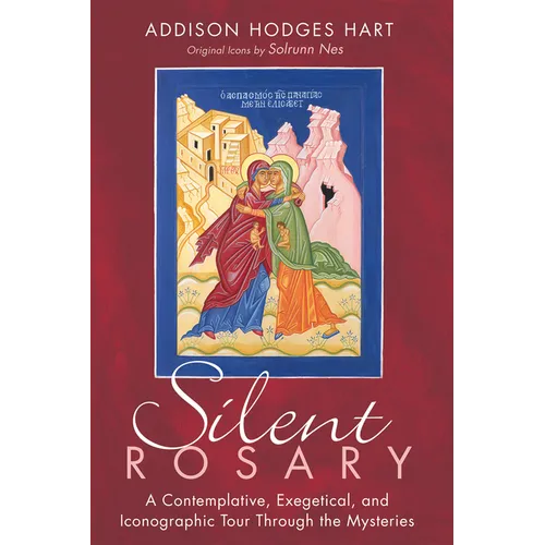 Silent Rosary: A Contemplative, Exegetical, and Iconographic Tour Through the Mysteries