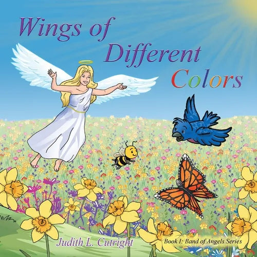 Wings of Different Colors: Book I: Band of Angels Series