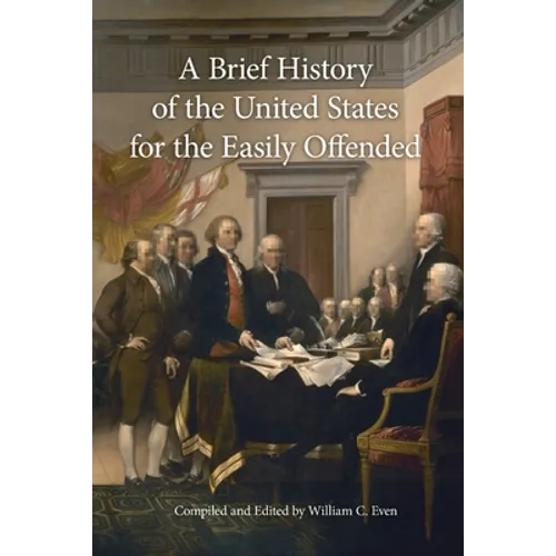 A Brief History of the United States for the Easily Offended