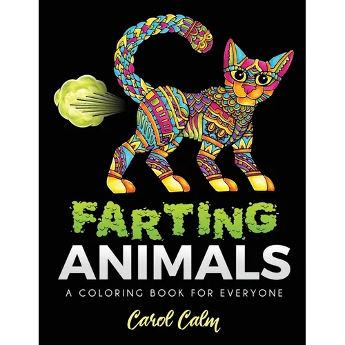 Farting Animals Coloring Book: A Coloring Book for Everyone