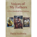 Voices of My Fathers: A Five-Hundred-Year Journey