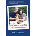 You, Me, & the Dog: An Unconditional Love Story