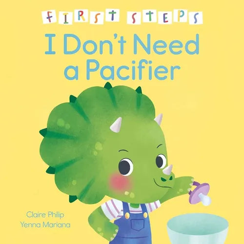 First Steps: I Don't Need a Pacifier