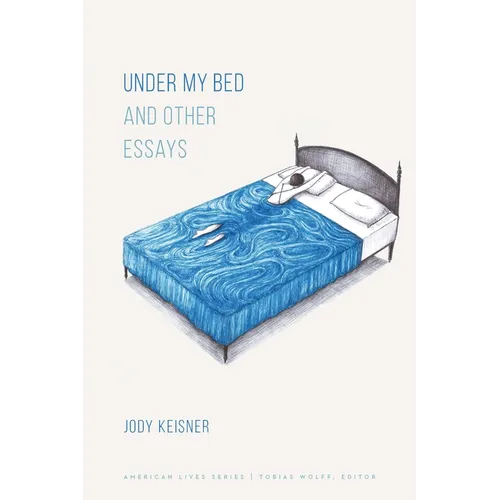Under My Bed and Other Essays