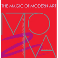 The Magic of Modern Art-How to Love Modern & Contemporary Art