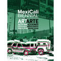 Mexicali Biennial: Art, Actions, Exchanges Since 2006
