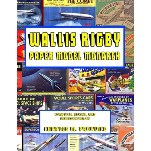Wallis Rigby; Paper Model Monarch