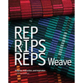 Rep, Rips, Reps Weave: Projects, Instruction, and Inspiration