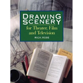 Drawing Scenery For Theater, Film and Television