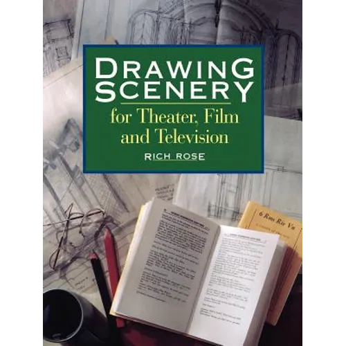 Drawing Scenery For Theater, Film and Television