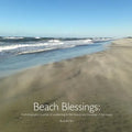 Beach Blessings: A photographic journey of awakening to the beauty and blessings of the ocean