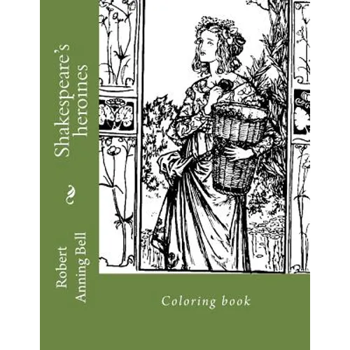 Shakespeare's heroines: Coloring book