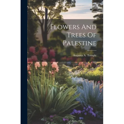 Flowers And Trees Of Palestine