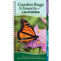 Garden Bugs & Insects of California: Identify Pollinators, Pests, and Other Garden Visitors