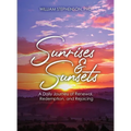 Sunrises and Sunsets: A Daily Journey of Renewal, Redemption, and Rejoicing