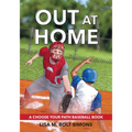 Out at Home: A Choose Your Path Baseball Book