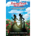 Run and Smell the Roses
