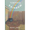 Toward the Rainbow: a Larry the Lepruchaun Novel