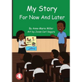 My Story For Now And Later