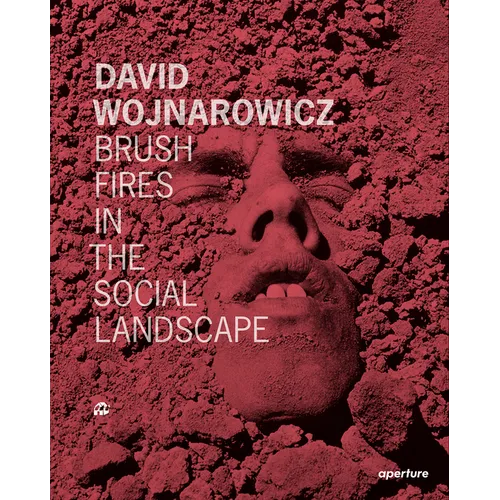 David Wojnarowicz: Brush Fires in the Social Landscape: Twentieth Anniversary Edition