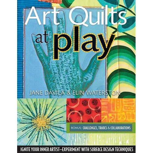 Art Quilts at Play - Print-On-Demand Edition
