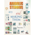 Anabolic Steroids and Making Them