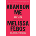 Abandon Me: Memoirs