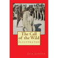 The Call of the Wild: Illustrated