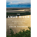 The Amur River: Between Russia and China