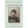 A Life Rebuilt: The Remarkable Transformation of a War Orphan