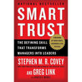 Smart Trust: The Defining Skill That Transforms Managers Into Leaders