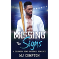 Missing the Signs: A Columbia Gems Baseball Romance