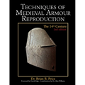 Techniques of Medieval Armour Reproduction: The 14th Century