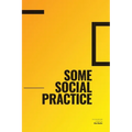 Some Social Practice