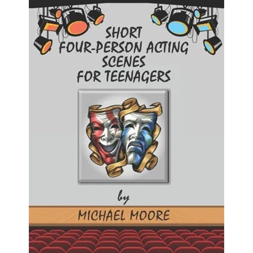 Short Four-Person Acting Scenes for Teenagers