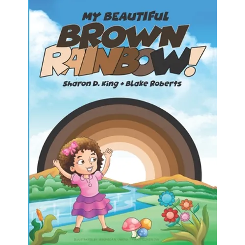 My Beautiful Brown Rainbow!