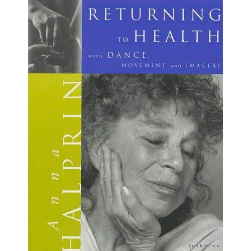 Returning To Health: with Dance, Movement and Imagery