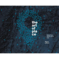 The Art of Place: Notes From Where You'll Love