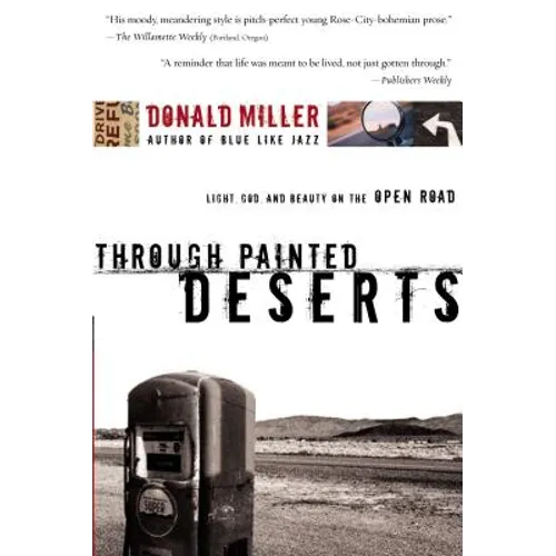 Through Painted Deserts: Light, God, and Beauty on the Open Road
