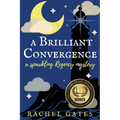 A Brilliant Convergence: A Sparkling Regency Mystery