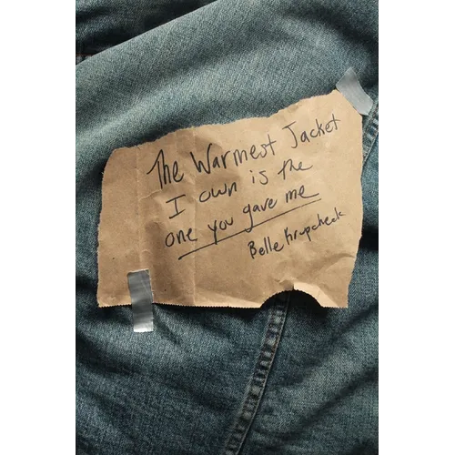 The Warmest Jacket I Own is the One You Gave Me