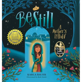 Be Still: A Mother's Lullaby