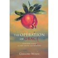 The Operation of Grace: Further Essays on Art, Faith, and Mystery