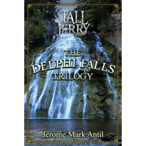 The Delphi Falls Trilogy