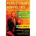 Revolutionary Nonviolence: Organizing for Freedom