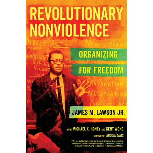 Revolutionary Nonviolence: Organizing for Freedom
