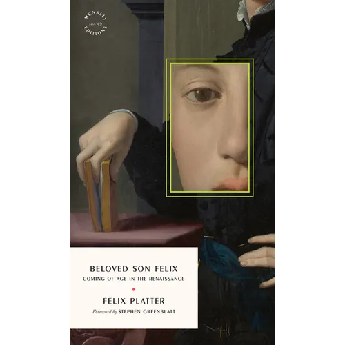 Beloved Son Felix: Coming of Age in the Renaissance