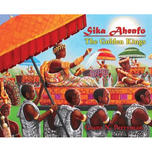 Sika Ahenfo: The Golden Kings